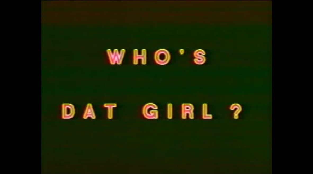 Who's Dat Girl?