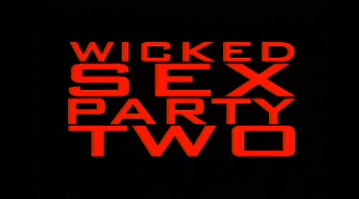 Wicked Sex Party Two