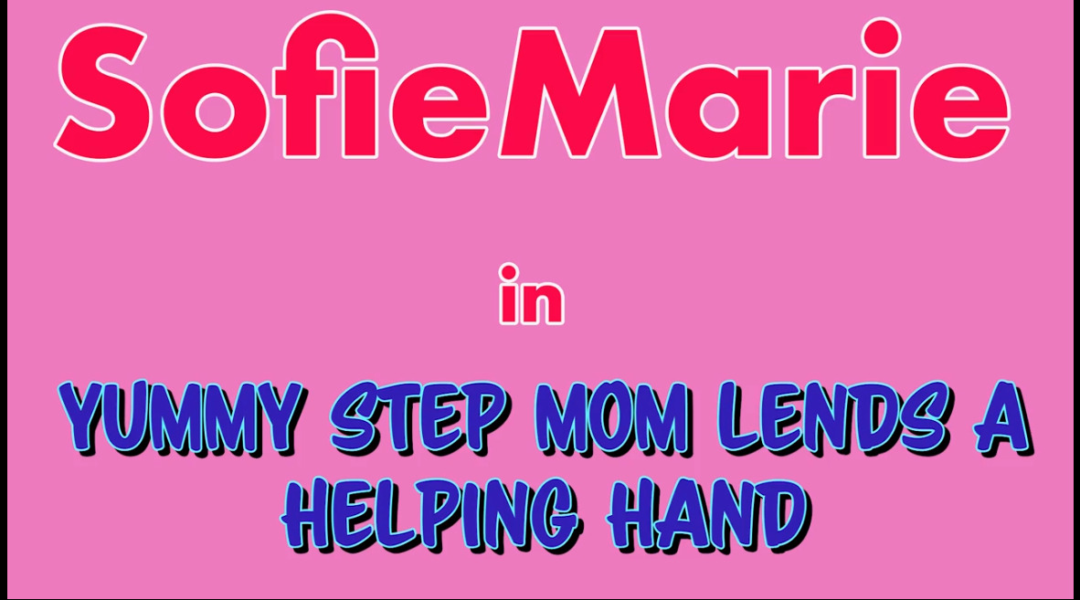 Yummy Step Mom Lends a Helping Hand